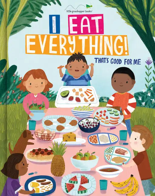 I Eat Everything!: That's Good for Me - Board Book
