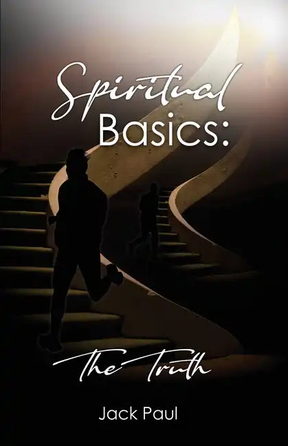 Spiritual Basics: The Truth - Paperback