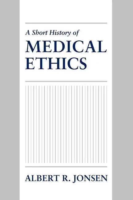 A Short History of Medical Ethics - Paperback