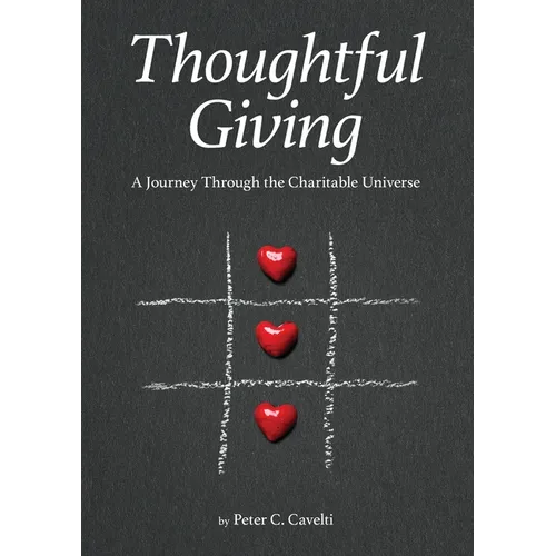 Thoughtful Giving: A Journey Through the Charitable Universe - Paperback