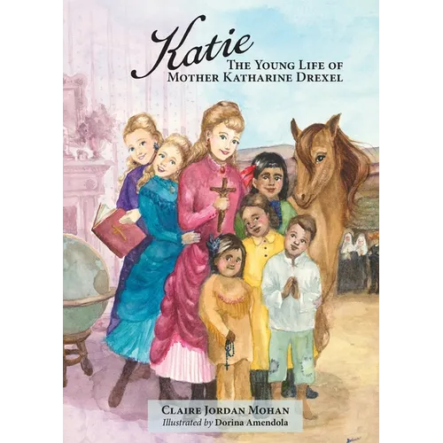 Katie: The Young Life of Mother Katharine Drexel - Paperback