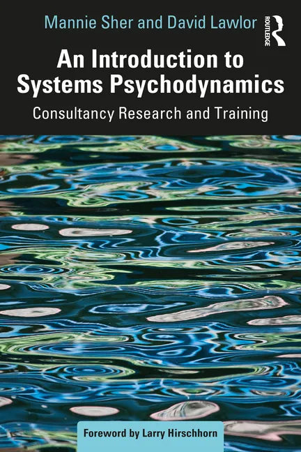 An Introduction to Systems Psychodynamics: Consultancy Research and Training - Paperback