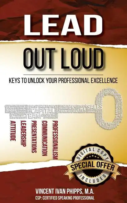 Lead Out Loud: Keys to Unlock Your Professional Excellence - Hardcover