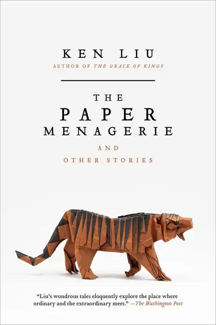 The Paper Menagerie and Other Stories - Paperback