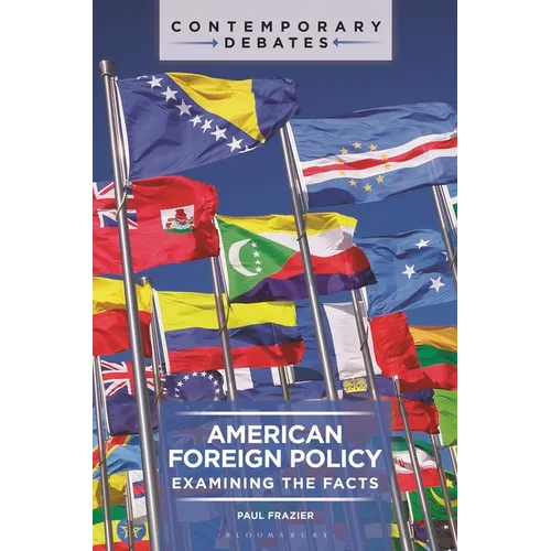 American Foreign Policy: Examining the Facts - Hardcover