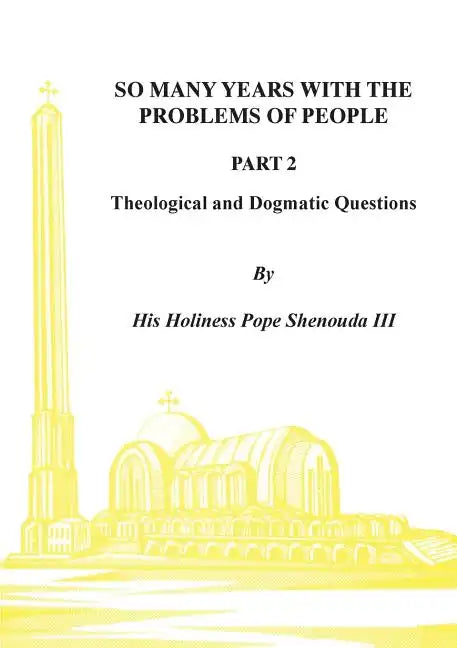 So Many Years with the Problems of People Part 2: Theological and Dogmatic Questions - Paperback