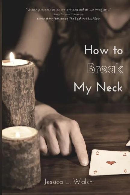 How to Break My Neck - Paperback