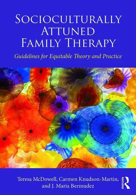 Socioculturally Attuned Family Therapy: Guidelines for Equitable Theory and Practice - Paperback