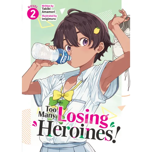 Too Many Losing Heroines! (Light Novel) Vol. 2 - Paperback