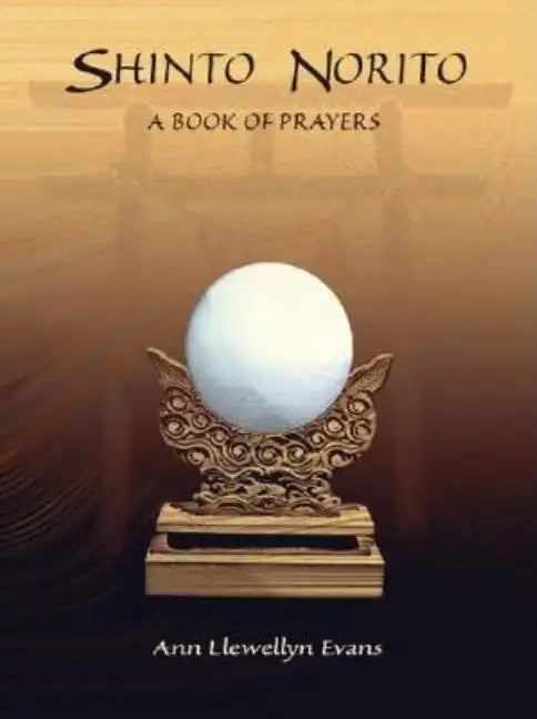 Shinto Norito: A Book of Prayers - Paperback