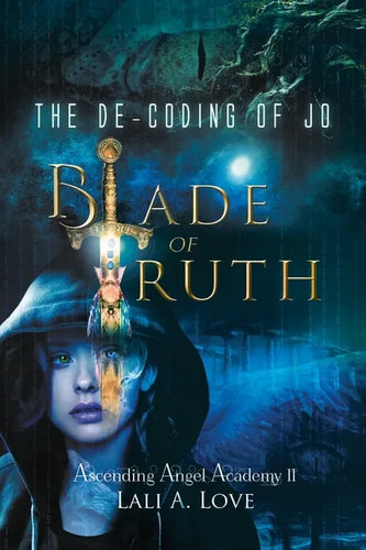 The De-Coding of Jo: Blade of Truth - Paperback