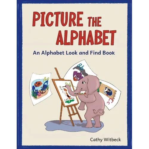 Picture The Alphabet: An Alphabet Look and Find Book - Paperback