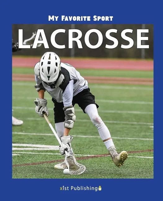 My Favorite Sport: Lacrosse - Paperback