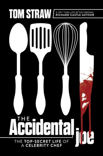 The Accidental Joe: The Top-Secret Life of a Celebrity Chef - Hardcover