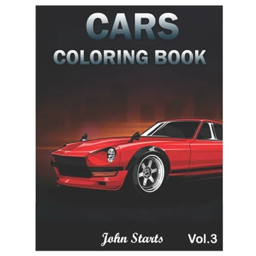 Cars Coloring Book: Muscle cars coloring book for Men and Women 40 Car Designs Coloring Pages (Volume 3) - Paperback