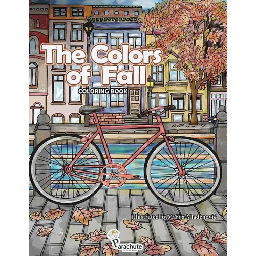 The Colors of Fall: Autumn Coloring Book for Adults and Teens - Paperback