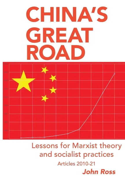 China's Great Road: Lessons for Marxist Theory and Socialist Practices - Paperback