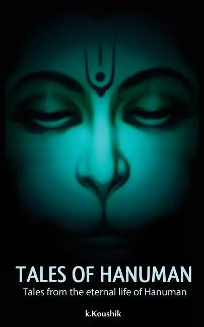 Tales Of Hanuman: Tales from the eternal life of Hanuman - Paperback