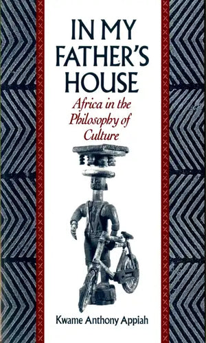 In My Father's House: Africa in the Philosophy of Culture - Paperback