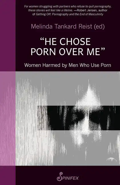 He Chose Porn Over Me: Women Harmed by Men Who Use Porn - Paperback