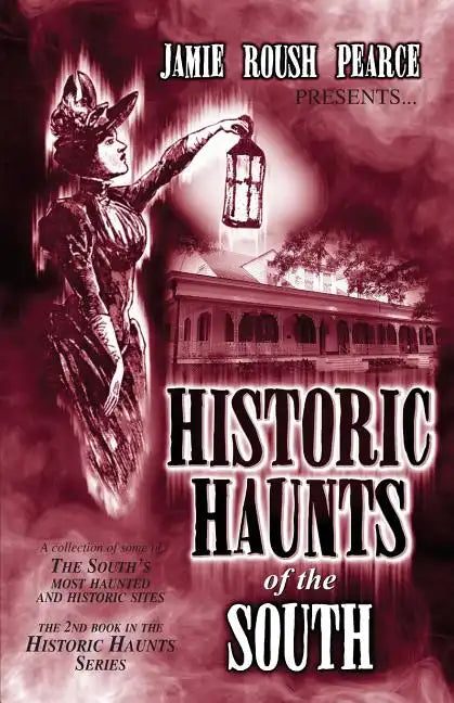 Historic Haunts of the South - Paperback