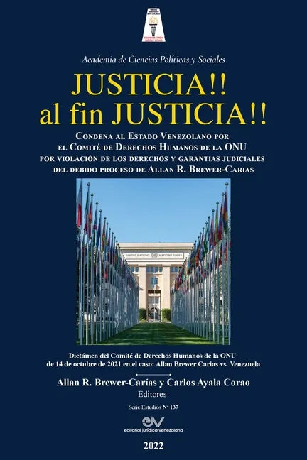 JUSTICIA!! AL FIN, JUSTICIA!! Condena al Estado Venezolano por el Comité de Derechos Humanos de la Organización de las Naciones Unidas por violación d - Paperback