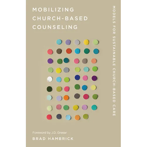 Mobilizing Church-Based Counseling: Models for Sustainable Church-Based Care - Paperback