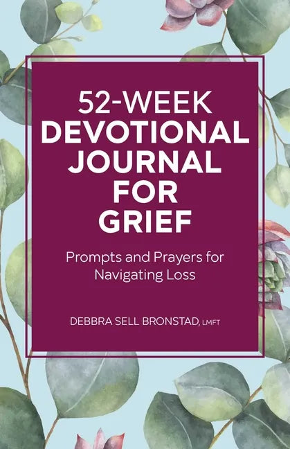 52-Week Devotional Journal for Grief: Prompts and Prayers for Navigating Loss - Paperback