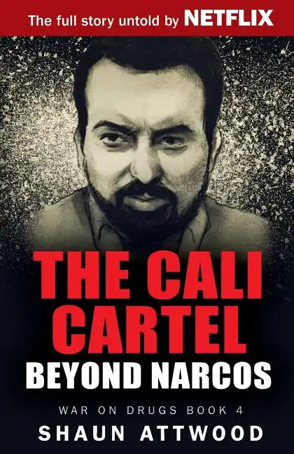 The Cali Cartel: Beyond Narcos - Paperback