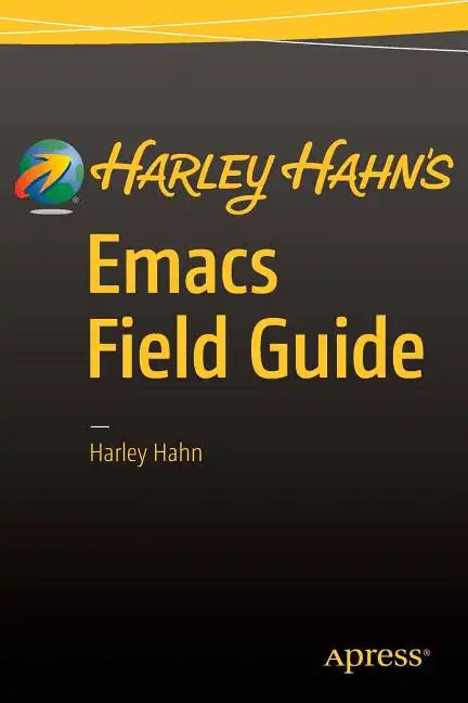 Harley Hahn's Emacs Field Guide - Paperback