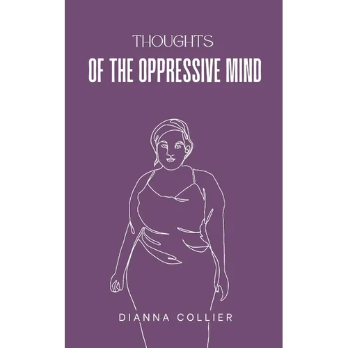 Thoughts of the Oppressive Mind - Paperback