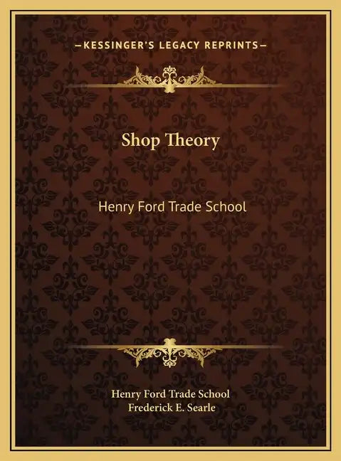 Shop Theory: Henry Ford Trade School - Hardcover