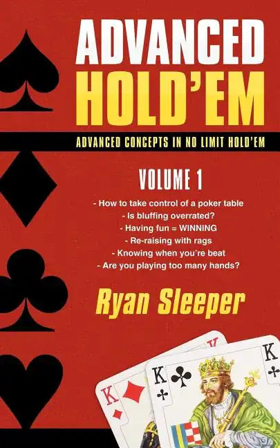 Advanced Hold'em Volume 1: Advanced concepts in no limit hold'em - Paperback
