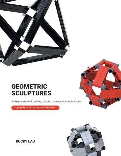 Geometric Sculptures: an Exploration of Building Blocks Construction Techniques. - Paperback