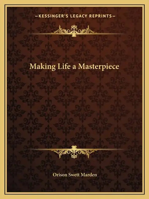 Making Life a Masterpiece - Paperback