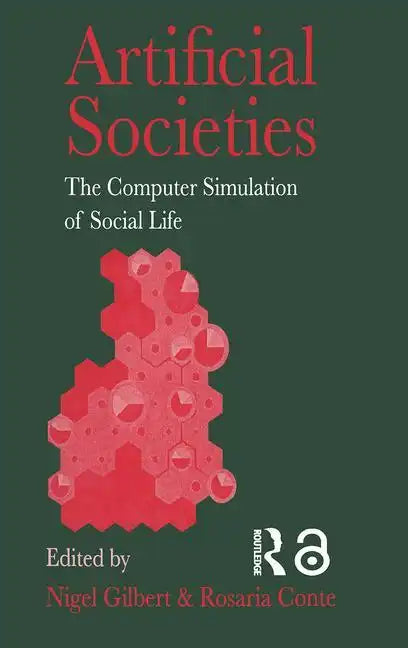 Artificial Societies: The Computer Simulation Of Social Life - Paperback