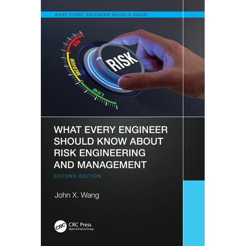 What Every Engineer Should Know About Risk Engineering and Management - Paperback