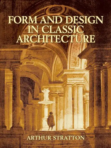 Form and Design in Classic Architecture - Paperback