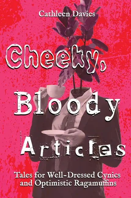 Cheeky, Bloody Articles - Paperback