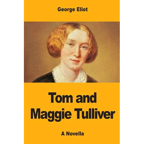 Tom and Maggie Tulliver - Paperback