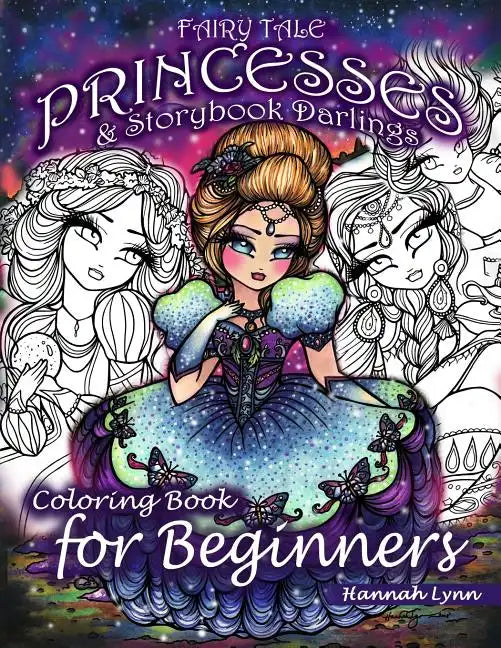 Fairy Tale Princesses & Storybook Darlings Coloring Book for Beginners - Paperback