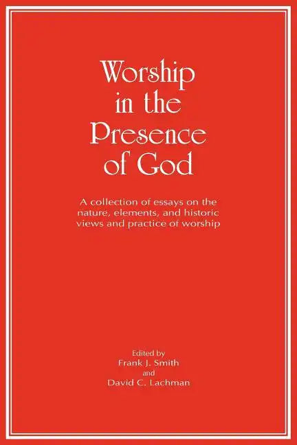 Worship in the Presence of God - Paperback