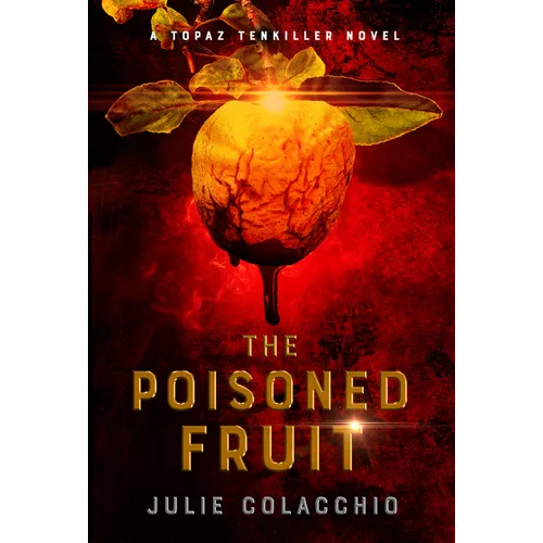 The Poisoned Fruit: A Topaz Tenkiller Novel - Paperback