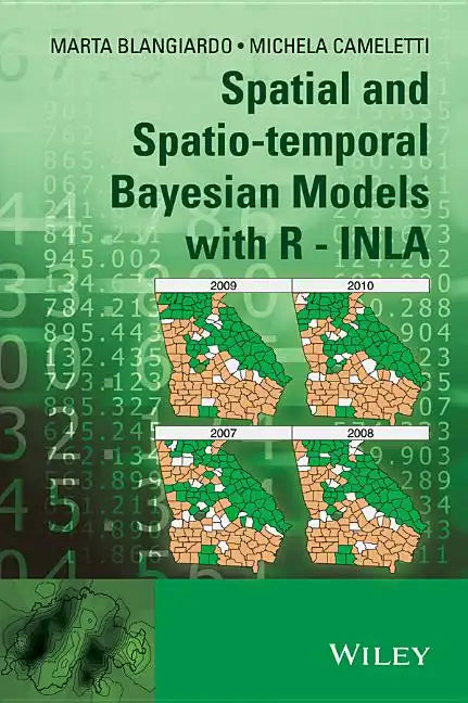 Spatial and Spatio-Temporal Bayesian Models with R - Inla - Hardcover
