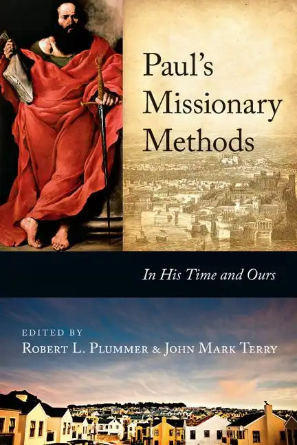 Paul's Missionary Methods: In His Time and Ours - Paperback