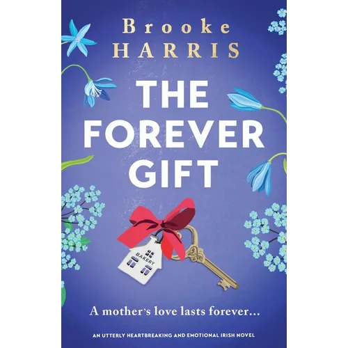 The Forever Gift: An utterly heartbreaking and emotional Irish novel - Paperback