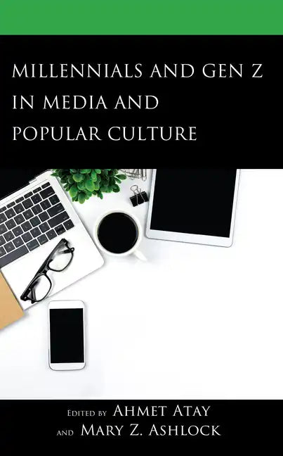 Millennials and Gen Z in Media and Popular Culture - Hardcover