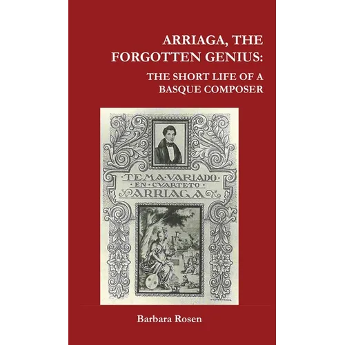 Arriaga, the Forgotten Genius - Paperback
