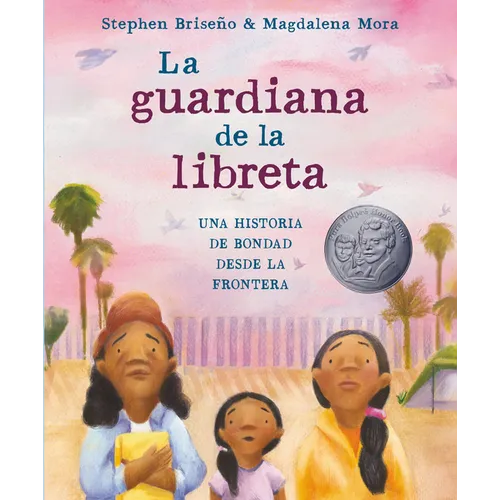 La Guardiana de la Libreta: Una Historia de Bondad Desde La Frontera - Hardcover