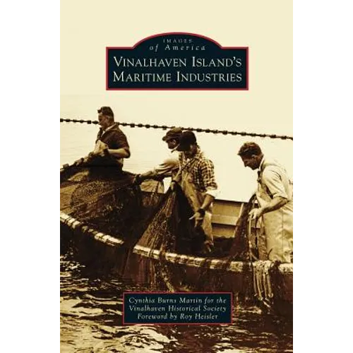 Vinalhaven Island's Maritime Industries - Hardcover
